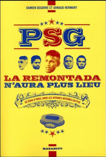 Couverture du livre « PSG la remontada n'aura plus lieu » de Damien Degorre aux éditions Marabout