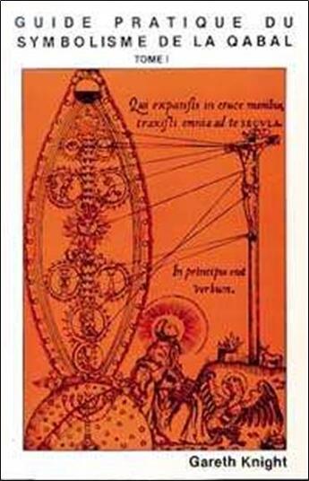 Couverture du livre « Guide pratique symbolisme de la qabal ; t.1 » de Gareth Knight aux éditions Ediru