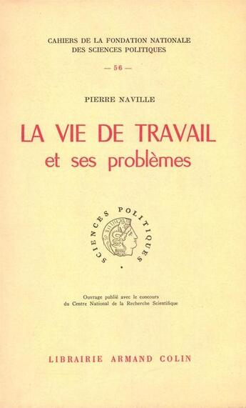 Couverture du livre « La vie de travail et ses problèmes » de Pierre Naville aux éditions Presses De Sciences Po