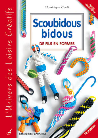 Couverture du livre « Scoubidous Bidous » de Dominique Couli aux éditions Editions Carpentier