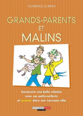 Couverture du livre « Grands-parents et malins » de Florence Le Bras aux éditions Quotidien Malin
