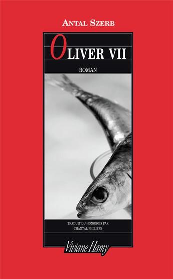 Couverture du livre « Oliver VII » de Antal Szerb aux éditions Viviane Hamy