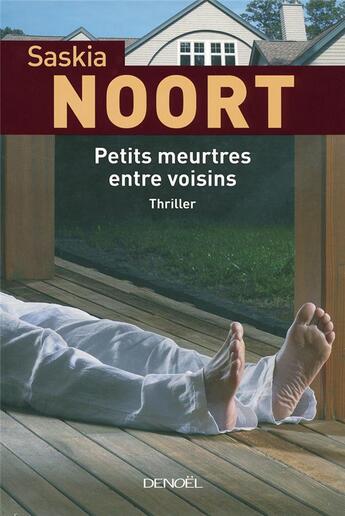 Couverture du livre « Petits meurtres entre voisins » de Saskia Noort aux éditions Denoel