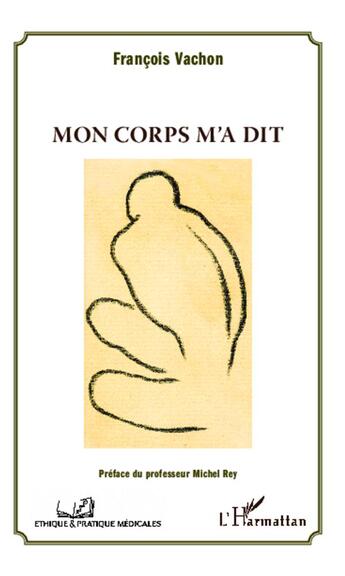 Couverture du livre « Mon corps m'a dit » de Francois Vachon aux éditions L'harmattan