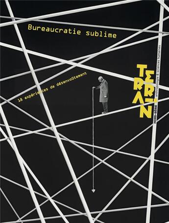Couverture du livre « Terrain HS Bureaucratie sublime : Bureaucratie sublime » de Nous Camille aux éditions Terrain