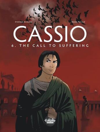 Couverture du livre « Cassio 6. The Call to Suffering » de Stephen Desberg aux éditions Epagine