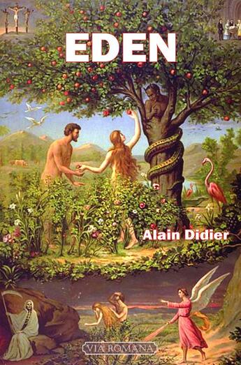 Couverture du livre « Eden, ou la grande épreuve » de Alain Didier aux éditions Via Romana