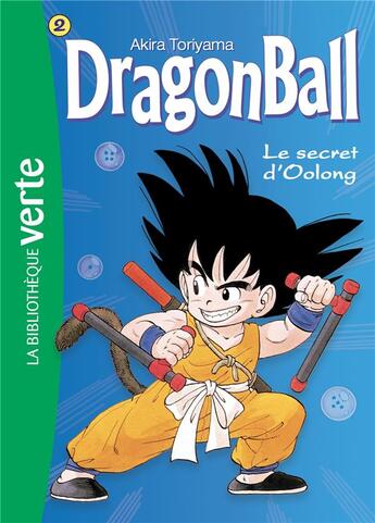 Couverture du livre « Dragon Ball Tome 2 : le secret d'Oolong (édition 2018) » de Akira Toriyama aux éditions Hachette Jeunesse