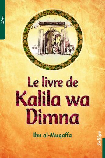 Couverture du livre « Le livre de Kalila wa Dimna » de Ibn Al-Muqaffa aux éditions Zellige