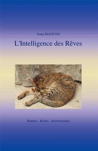 Couverture du livre « L'INTELLIGENCE DES REVES » de Mancini Anna aux éditions Buenos Books