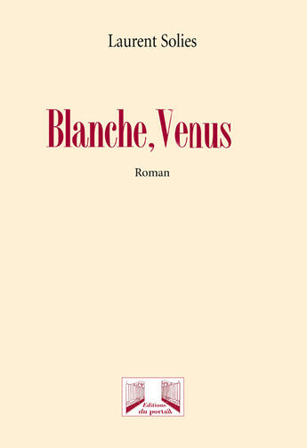 Couverture du livre « Blanche, vénus » de Laurent Solies aux éditions Regi Arm