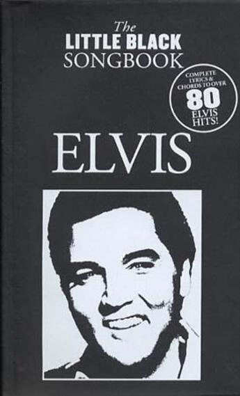 Couverture du livre « Presley Elvis little black songbook 80 hits » de Elvis Presley aux éditions Music Sales