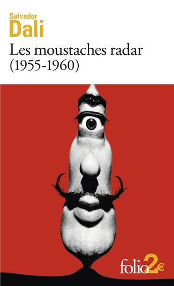 Couverture du livre « Les moustaches radar (1955-1960) » de Salvador Dali aux éditions Folio