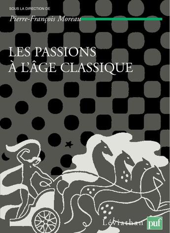 Couverture du livre « Les passions de l'âge classique t.2 » de Pierre-Francois Moreau aux éditions Puf