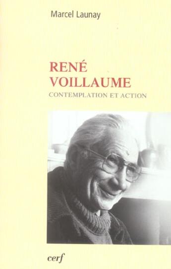 Couverture du livre « René Voillaume ; contemplation et action » de Marcel Launay aux éditions Cerf