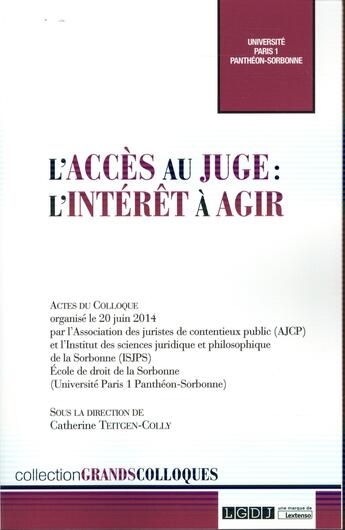 Couverture du livre « L'accès au juge : l'intérêt à agir » de  aux éditions Lgdj