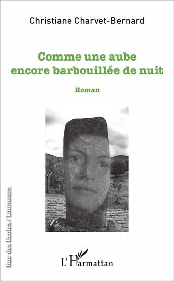 Couverture du livre « Comme une aube encore barbouillee de nuit » de Christiane Charvet Bernard aux éditions L'harmattan
