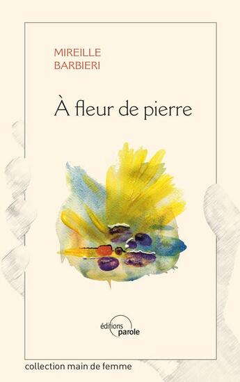 Couverture du livre « À fleur de pierre » de Mireille Barbieri aux éditions Parole