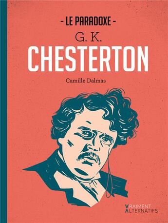 Couverture du livre « Le paradoxe G.K. Chesterton » de Camille Dalmas aux éditions L'escargot
