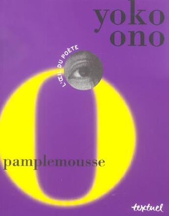 Couverture du livre « Pamplemousse » de Yoko Ono aux éditions Textuel