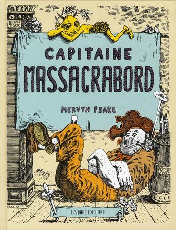 Couverture du livre « Capitaine massacrabord » de Mervyn Peake aux éditions La Joie De Lire