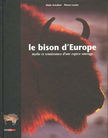 Couverture du livre « Le bison d'europe » de Alain Gstalter aux éditions Etudes Et Communication
