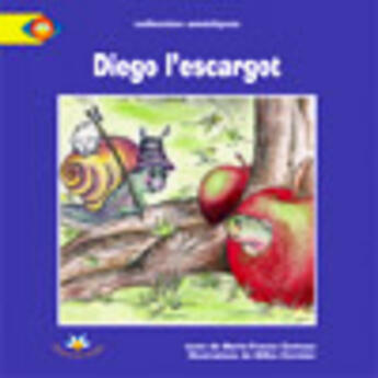 Couverture du livre « Diego l escargot » de Comeau Mf Cormier G aux éditions Bouton D'or