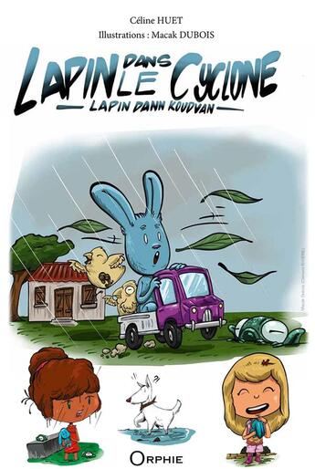 Couverture du livre « Lapin dans le cyclone / lapin dann koudvan » de Celine Huet et Macak Dubois aux éditions Orphie