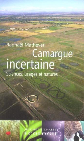 Couverture du livre « Camargue incertaine » de Raphael Mathevet aux éditions Buchet Chastel