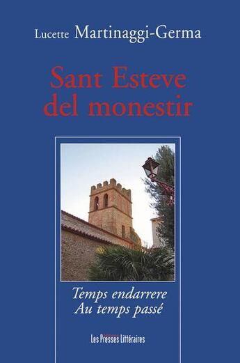 Couverture du livre « Sant Esteve del monestir » de Lucette Martinaggi-Germa aux éditions Presses Litteraires