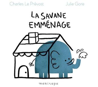 Couverture du livre « La savane emménage » de Charles Le Prevost aux éditions Makisapa