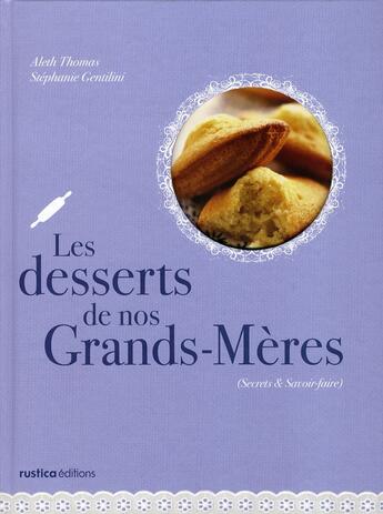 Couverture du livre « Les desserts de nos grands-mères » de Thomas Gentilini aux éditions Rustica