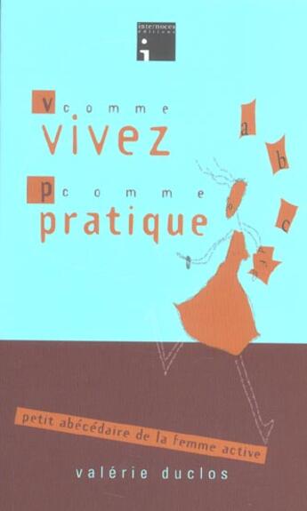 Couverture du livre « V comme vivez, p comme pratique » de Duclos aux éditions Internoces