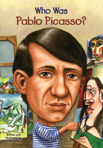 Couverture du livre « Who Was Pablo Picasso? » de True Kelley aux éditions Penguin Group Us