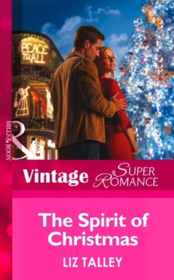 Couverture du livre « The Spirit of Christmas (Mills & Boon Vintage Superromance) » de Liz Talley aux éditions Mills & Boon Series