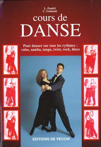 Couverture du livre « Cours de danse : pour danses sur tous les rythmes, valse, samba, tango, twist, rock, disco » de Zendri et Gelmetti aux éditions De Vecchi