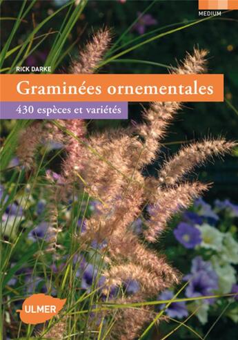 Couverture du livre « Graminées ornementales ; 430 espèces et variétés » de Rick Darke aux éditions Eugen Ulmer