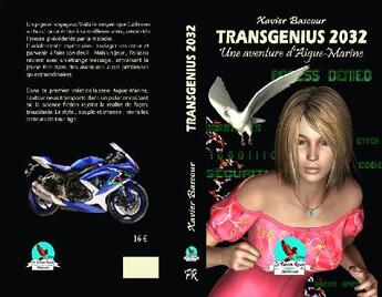 Couverture du livre « Transgenius 2032, une aventure d'aigue-marine » de Xavier Bascour aux éditions Faucon Rouge