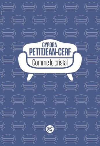 Couverture du livre « Comme le cristal » de Cypora Petitjean-Cerf aux éditions Serpent A Plumes Editions