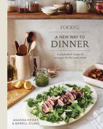 Couverture du livre « FOOD52 A NEW WAY TO DINNER » de Amanda Hesser et Merrill Stubbs aux éditions Clarkson Potter