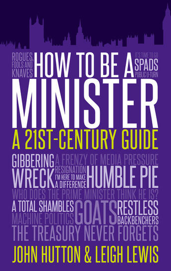 Couverture du livre « How to Be a Minister » de Lewis Leigh aux éditions Biteback Publishing