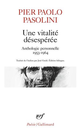 Couverture du livre « Une vitalité désespérée ; anthologie personnelle 1953-1964 » de Pier Paolo Pasolini aux éditions Gallimard