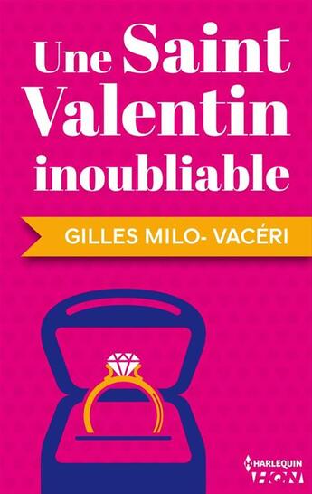 Couverture du livre « Une Saint-Valentin inoubliable » de Gilles Milo-Vaceri aux éditions Harlequin