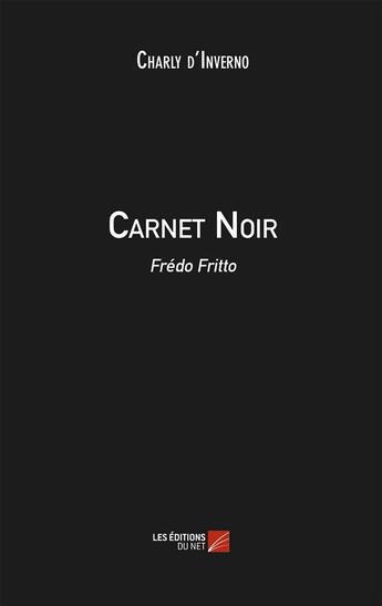 Couverture du livre « Carnet noir » de Charly D' Inverno aux éditions Editions Du Net