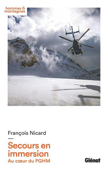 Couverture du livre « Secours en immersion ; au coeur du PGHM » de Francois Nicard aux éditions Glenat