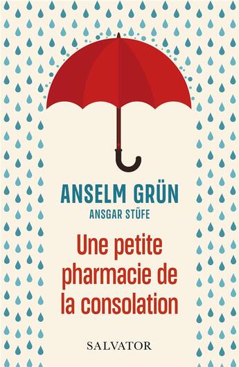 Couverture du livre « Une petite pharmacie de la consolation » de Anselm Grun aux éditions Salvator