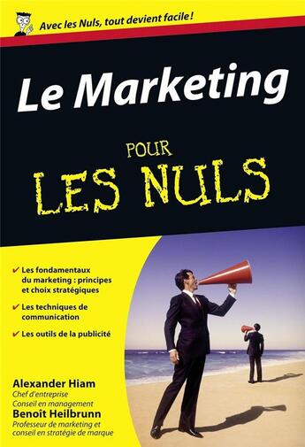 Couverture du livre « Le marketing pour les nuls » de Benoit Heilbrunn et Alexander Hiam aux éditions First
