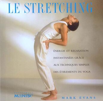Couverture du livre « Le Stretching » de Holmes et Mark Evans aux éditions Manise
