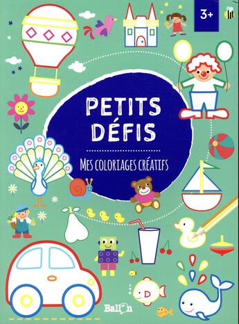 Couverture du livre « Petits défis ; mes coloriages créatifs » de  aux éditions Le Ballon