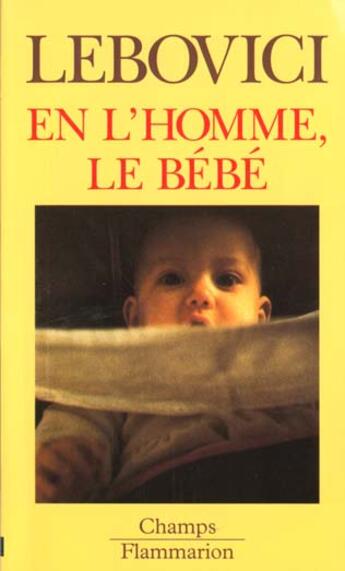 Couverture du livre « En l'homme, le bebe » de Serge Lebovici aux éditions Flammarion
